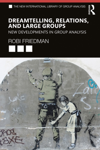 Dreamtelling, Relations, and Large Groups : New Developments in Group Analysis, PDF eBook