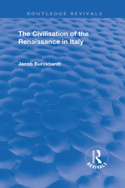 The Civilisation of the Period of the Renaissance in Italy, PDF eBook