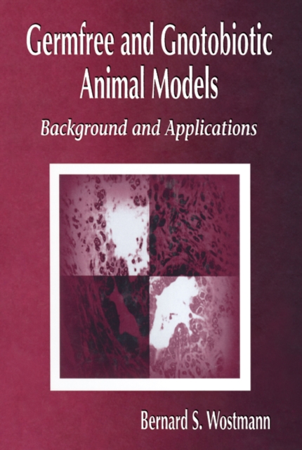 Germfree and Gnotobiotic Animal Models : Background and Applications, EPUB eBook