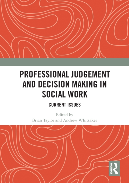Professional Judgement and Decision Making in Social Work : Current Issues, PDF eBook