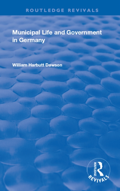 Municipal Life and Government in Germany, PDF eBook