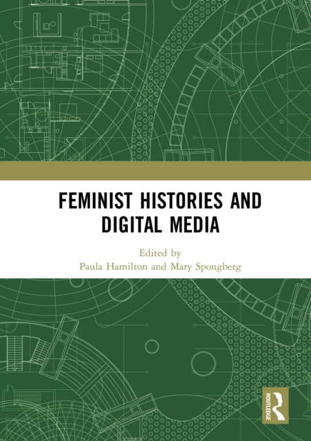 Feminist Histories and Digital Media, PDF eBook