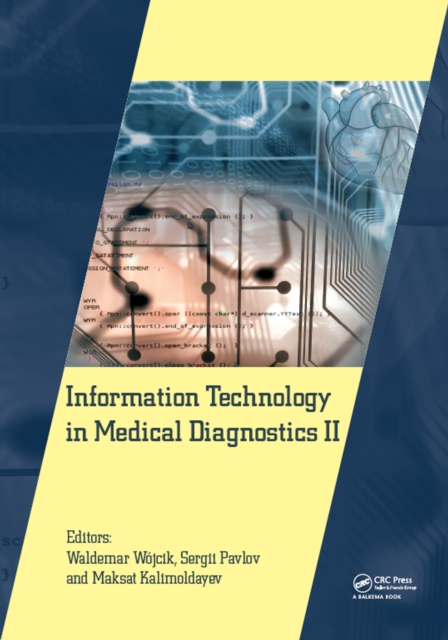 Information Technology in Medical Diagnostics II : Proceedings of the International Scientific Internet Conference "Computer Graphics and Image Processing" and the XLVIIIth International Scientific an, PDF eBook