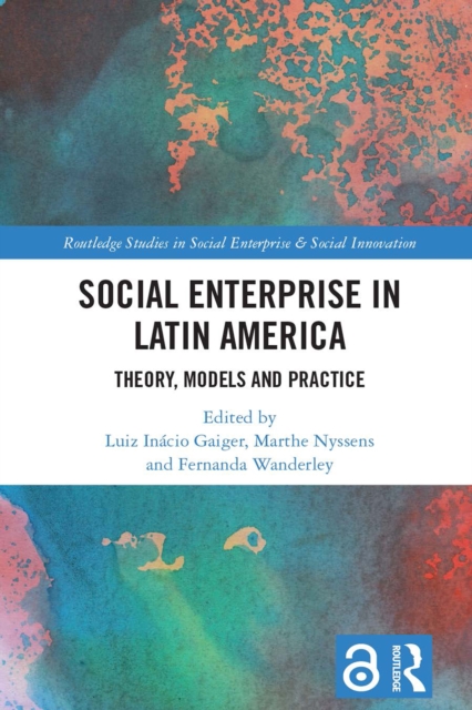 Social Enterprise in Latin America : Theory, Models and Practice, PDF eBook