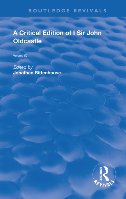 A Critical Edition of I SIr John Oldcastle, PDF eBook