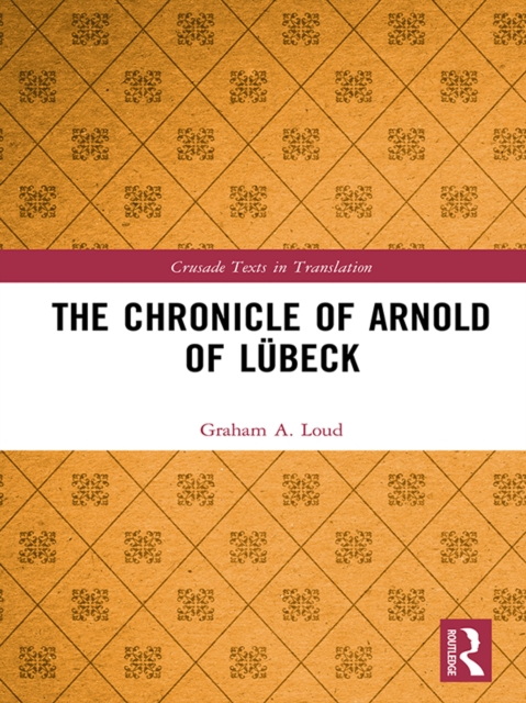The Chronicle of Arnold of Lubeck, EPUB eBook