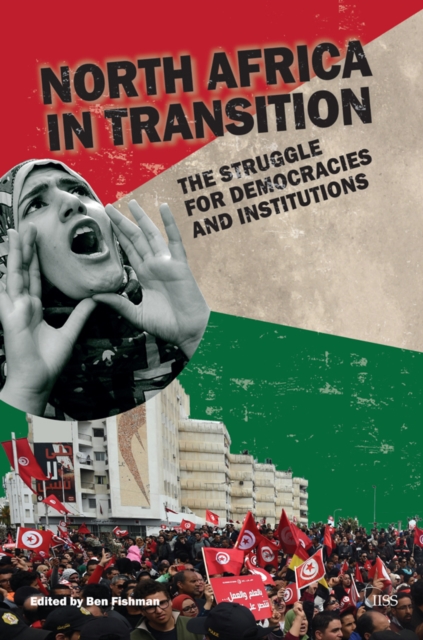 North Africa in Transition : The Struggle for Democracy and Institutions, EPUB eBook
