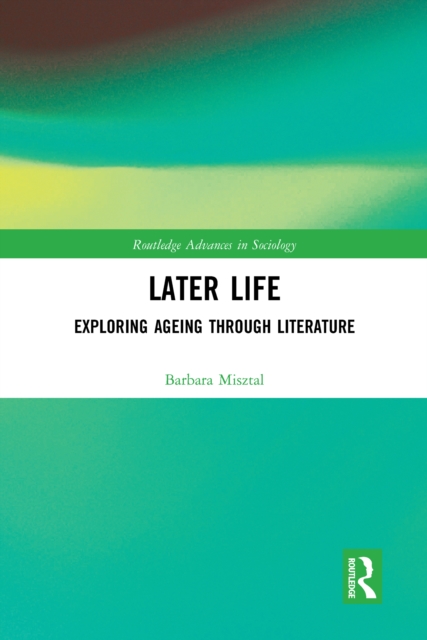 Later Life : Exploring Ageing through Literature, EPUB eBook