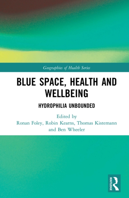 Blue Space, Health and Wellbeing : Hydrophilia Unbounded, EPUB eBook