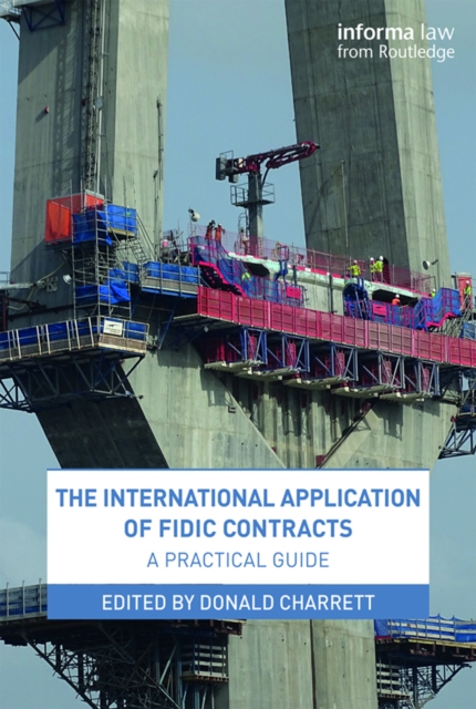 The International Application of FIDIC Contracts : A Practical Guide, EPUB eBook