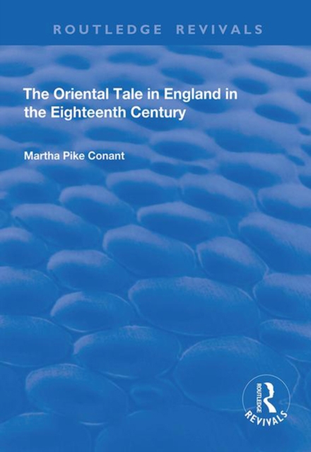 The Oriental Tale in England in the Eighteenth Century, EPUB eBook