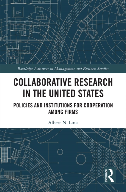 Collaborative Research in the United States : Policies and Institutions for Cooperation among Firms, EPUB eBook