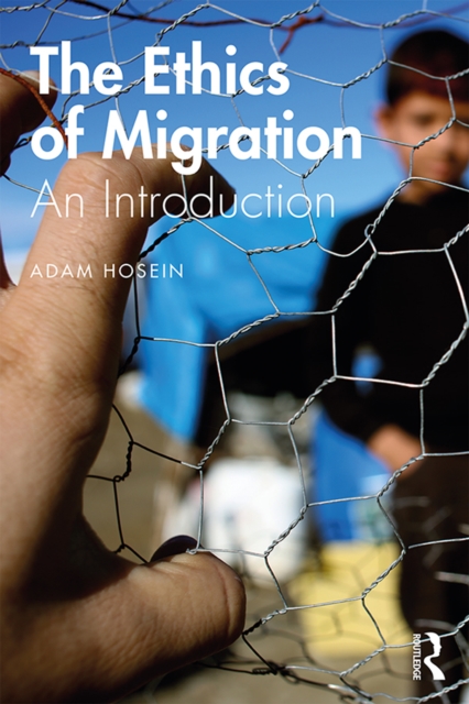 The Ethics of Migration : An Introduction, EPUB eBook
