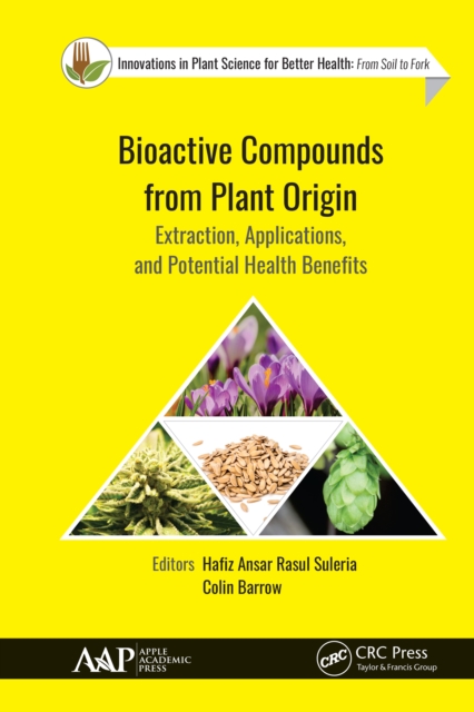 Bioactive Compounds from Plant Origin : Extraction, Applications, and Potential Health Benefits, EPUB eBook