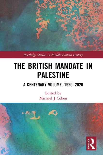 The British Mandate in Palestine : A Centenary Volume, 1920-2020, EPUB eBook