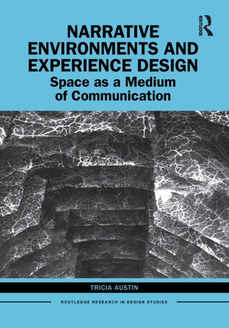 Narrative Environments and Experience Design : Space as a Medium of Communication, EPUB eBook