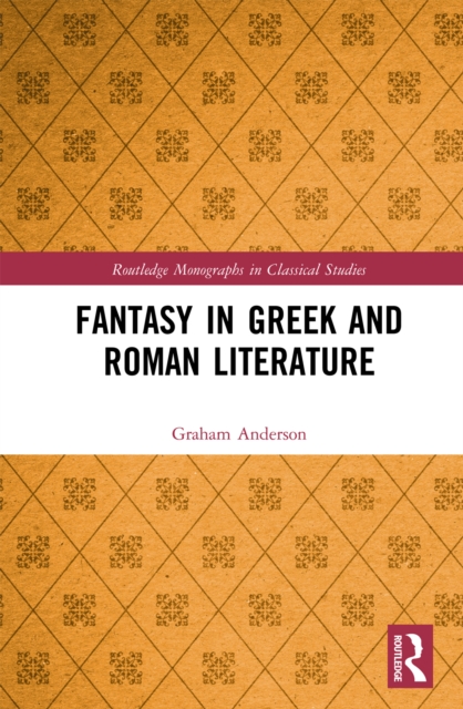 Fantasy in Greek and Roman Literature, PDF eBook