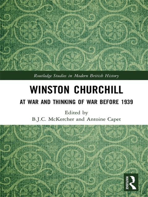 Winston Churchill : At War and Thinking of War before 1939, PDF eBook