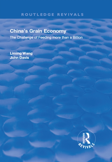 China's Grain Economy : The Challenge of Feeding More Than a Billion, PDF eBook