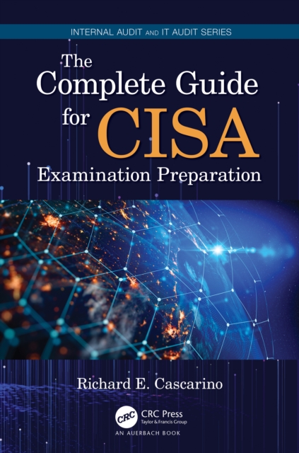 The Complete Guide for CISA Examination Preparation, EPUB eBook