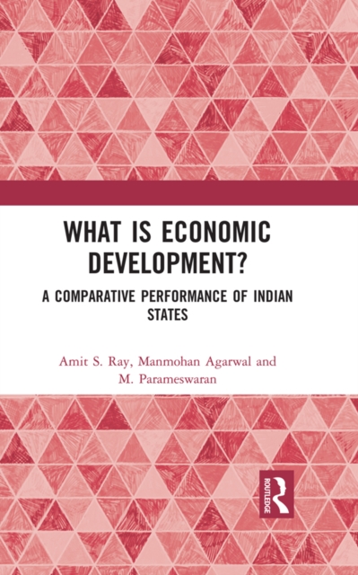 What is Economic Development? : A Comparative Performance of Indian States, EPUB eBook