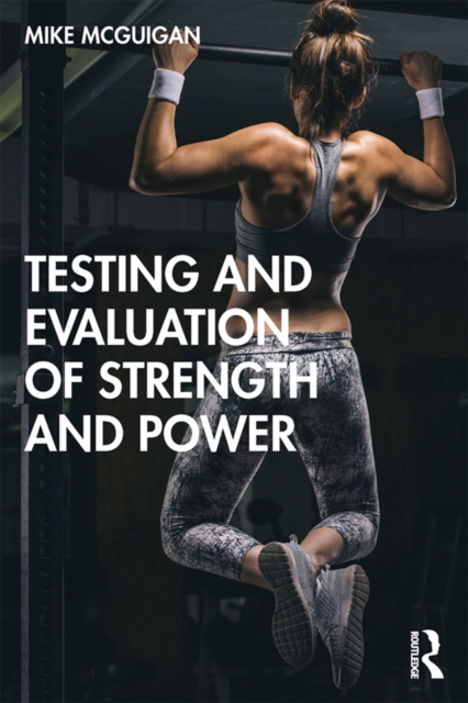 Testing and Evaluation of Strength and Power, EPUB eBook