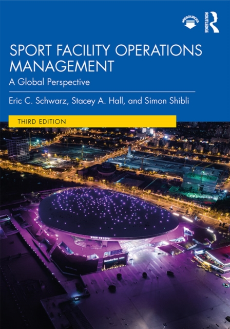 Sport Facility Operations Management : A Global Perspective, EPUB eBook