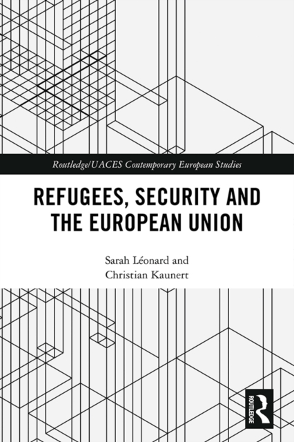 Refugees, Security and the European Union, EPUB eBook