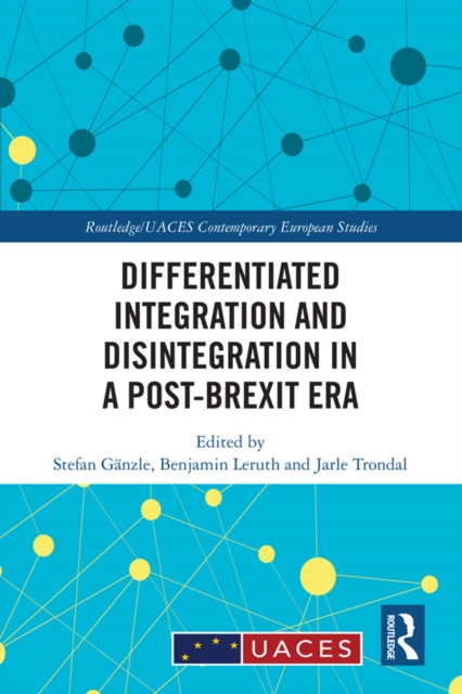 Differentiated Integration and Disintegration in a Post-Brexit Era, PDF eBook