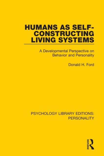 Humans as Self-Constructing Living Systems : A Developmental Perspective on Behavior and Personality, EPUB eBook