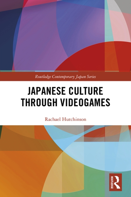 Japanese Culture Through Videogames, EPUB eBook
