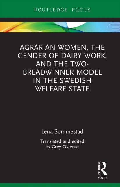 Agrarian Women, the Gender of Dairy Work, and the Two-Breadwinner Model in the Swedish Welfare State, EPUB eBook