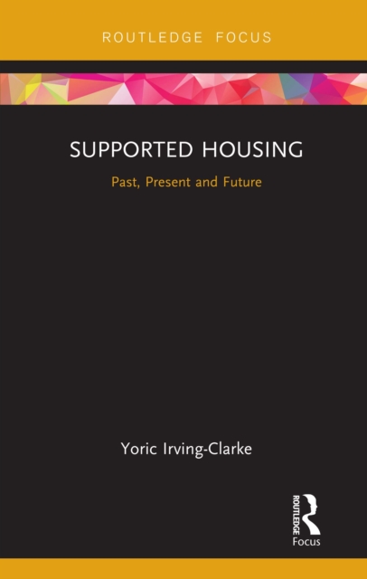 Supported Housing : Past, Present and Future, EPUB eBook