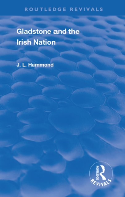 Gladstone and the Irish Nation, PDF eBook