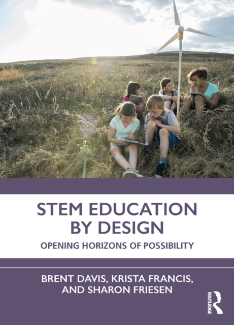 STEM Education by Design : Opening Horizons of Possibility, PDF eBook