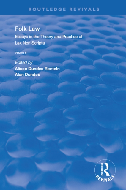 Folk Law : Essays in the Theory and Practice of Lex Non Scripta: Volume II, PDF eBook