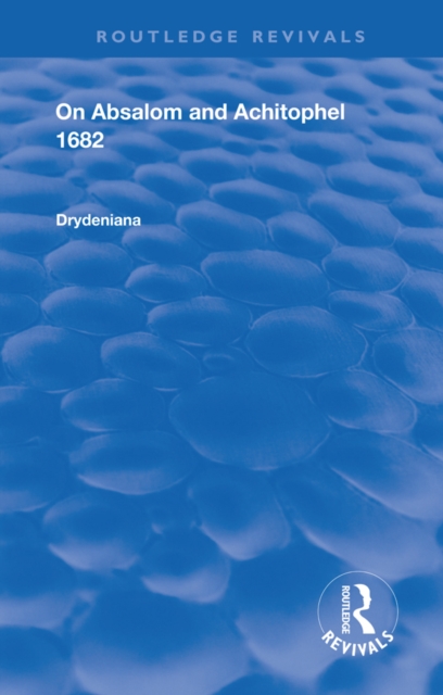 Drydeniana : On Absalom and Achitophel, PDF eBook