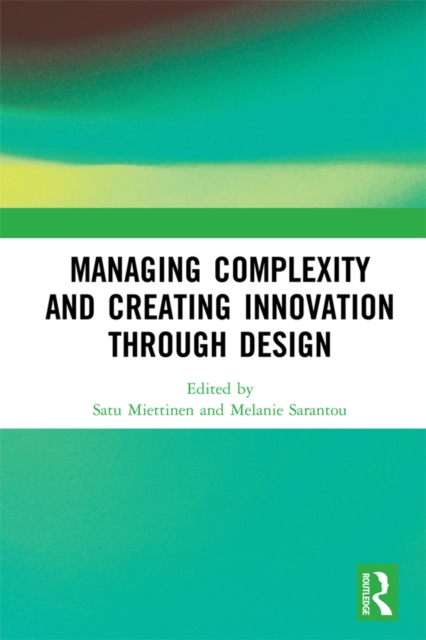 Managing Complexity and Creating Innovation through Design, EPUB eBook