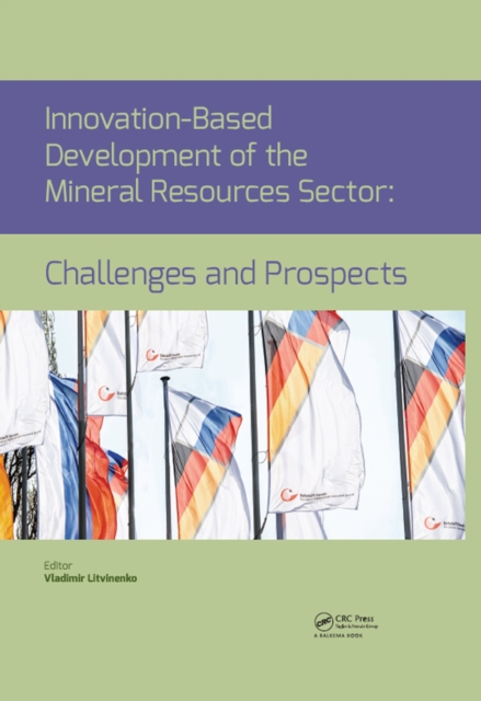 Innovation-Based Development of the Mineral Resources Sector: Challenges and Prospects : Proceedings of the 11th Russian-German Raw Materials Conference, November 7-8, 2018, Potsdam, Germany, EPUB eBook