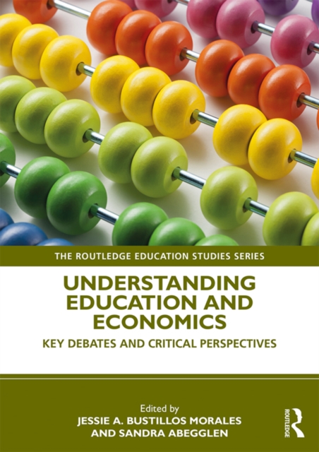 Understanding Education and Economics : Key Debates and Critical Perspectives, EPUB eBook