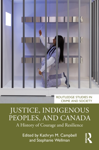 Justice, Indigenous Peoples, and Canada : A History of Courage and Resilience, EPUB eBook