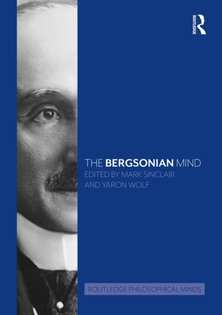 The Bergsonian Mind, EPUB eBook