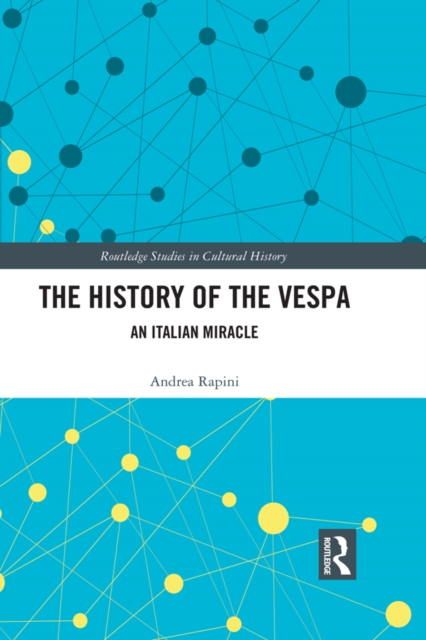 The History of the Vespa : An Italian Miracle, PDF eBook