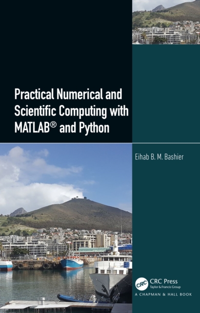 Practical Numerical and Scientific Computing with MATLAB(R) and Python, PDF eBook