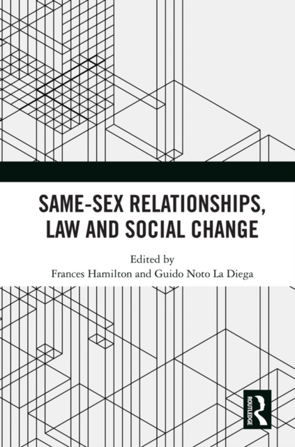 Same-Sex Relationships, Law and Social Change, PDF eBook