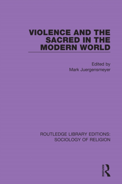 Violence and the Sacred in the Modern World, EPUB eBook
