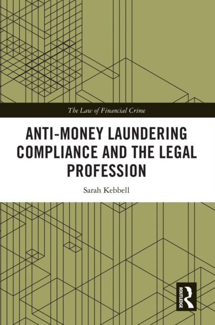 Anti-Money Laundering Compliance and the Legal Profession, EPUB eBook