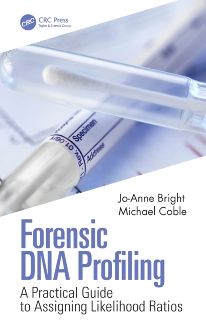 Forensic DNA Profiling : A Practical Guide to Assigning Likelihood Ratios, EPUB eBook