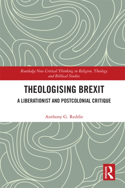 Theologising Brexit : A Liberationist and Postcolonial Critique, EPUB eBook