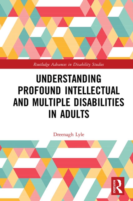 Understanding Profound Intellectual and Multiple Disabilities in Adults, PDF eBook